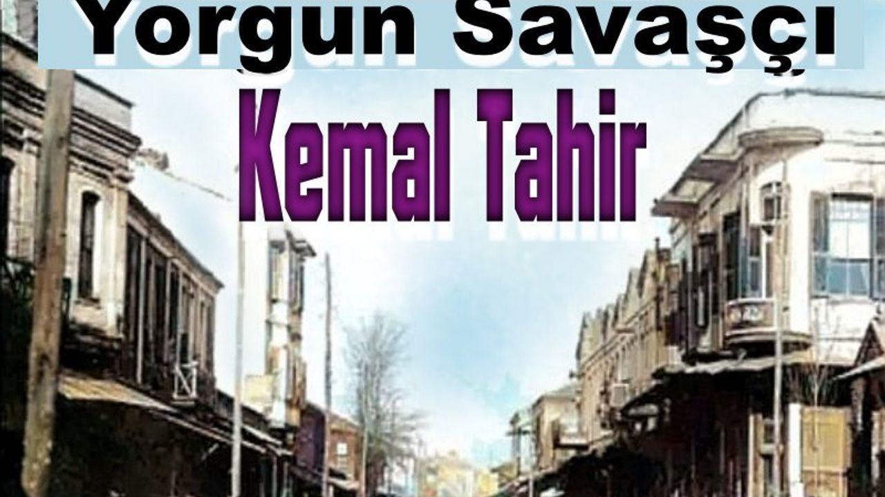 Kemal Tahir ve Zonguldak...