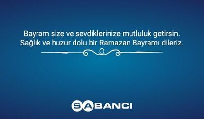Sağlık ve huzur dolu Ramazan Bayramı dileriz