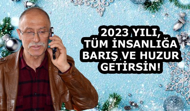 Ahmet Kurt'tan yeni yıl mesajı...