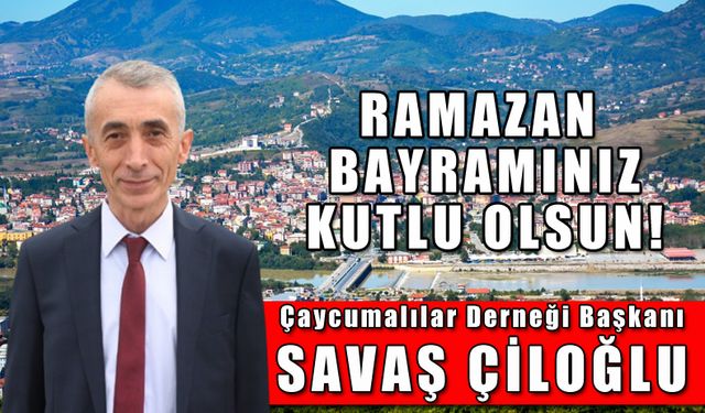 Savaş Çiloğlu'ndan bayram mesajı...