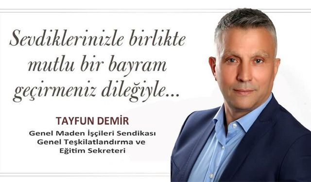 Tayfun Demir'den bayram mesajı...