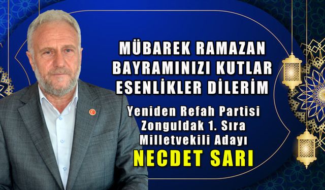 Necdet Sarı'dan bayram mesajı...