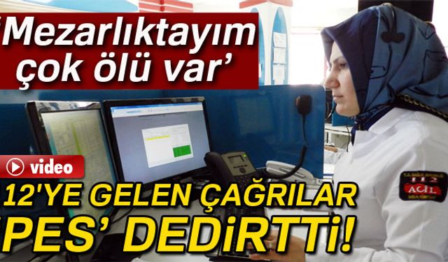 112 Acil Kontrol ve Komuta Merkezine gelen birbirinden ilginç çağrılar, merkezin gereksiz meşgul olmasına neden oluyor