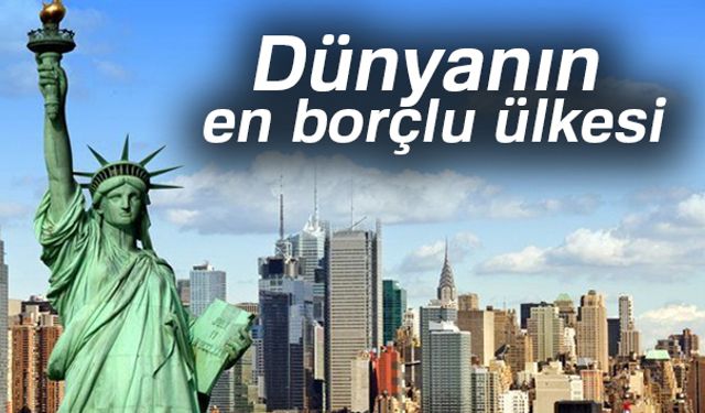 Dünyadaki hükümetlerin toplam borcu 63 trilyon doları geçerken, Amerika Birleşik Devletleri, 20 trilyon dolara yakın borcuyla ilk sırada yer aldı