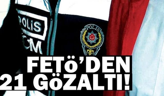 Zonguldak merkezli 13 ilde eş zamanlı gerçekleştirilen FETÖ/PDY operasyonunda gözaltı sayısı 21'e yükseldi