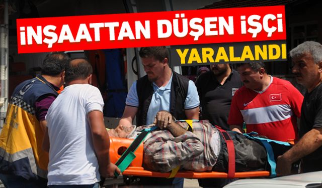 İnşaatta onarım yaptığı esnada dengesini kaybederek düşen işçi yaralandı