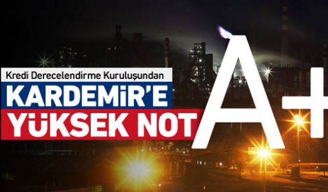 Kredi derecelendirme kuruluşu JCR Eurasia Rating, Kardemir ve iştiraklerinin konsolide yapısını ve muhtemel tahvil ihraçlarının nakit akımlarını gözden geçirerek, yüksek düzeyde yatırım yapılabilir seviyede değerlendirdi ve Uzun Vadeli Ulusal Notunu A+ (