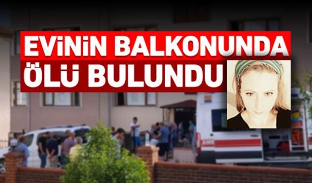 Karabük Safranbolu ilçesinde 35 yaşındaki kadın evinin balkonunda ölü olarak bulundu