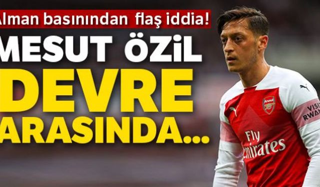 Alman basını, Arsenal'da forma giyen 30 yaşındaki Zonguldaklı futbolcu Mesut Özil'in devre arası kulübüyle yollarını ayıracağını iddia etti