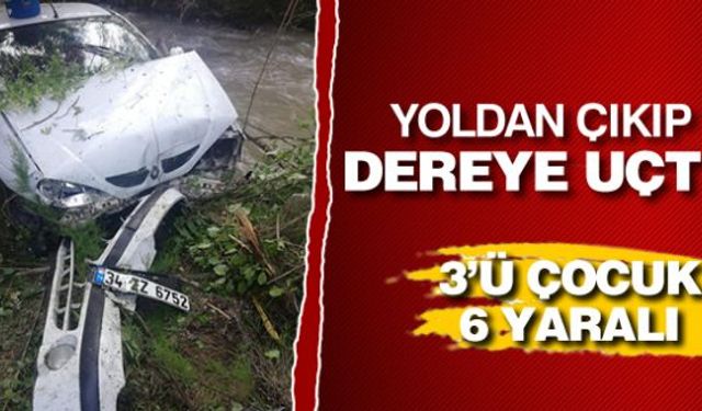 Meydana gelen trafik kazasında yoldan çıkan otomobil dereye uçtu