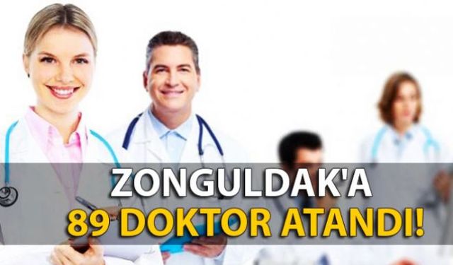 Sağlık Bakanlığı tarafından Zonguldak genelinde bu dönemde yapılan atamalarla 89 doktor göreve başladı