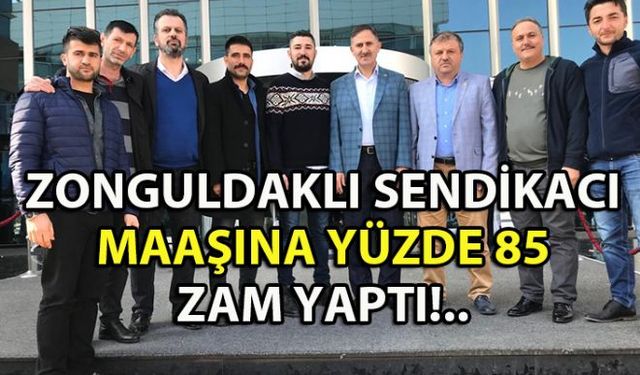 Memur-Sen'e bağlı Sağlık-Sen Genel Başkanı Zonguldaklı Semih Durmuş kendi maaşına yüzde 85 zam yaptı