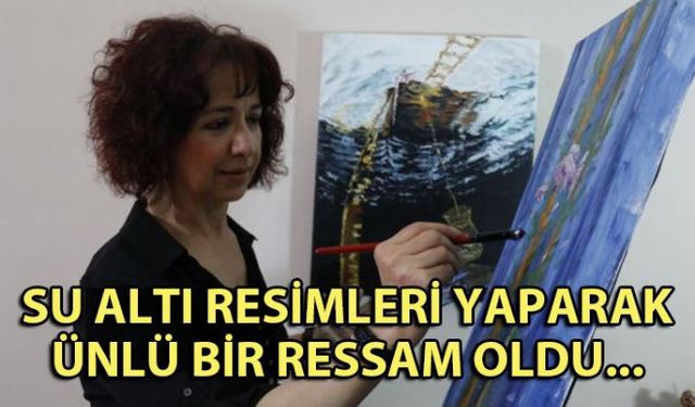 Ev hanımı Figen Ramazanoğulları, televizyonda görerek başladığı ve daha sonra kendini geliştirmesi sonucunda su altı resimleri yapan ünlü bir ressam olmayı başardı