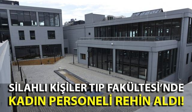 BEÜ Tıp Fakültesi Hastanesi İbn-i Sina Kampüsü Döner Sermaye birimine giden silahlı kişiler bir kadın personeli rehin aldı