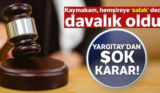 Eşine reçetesiz iğne yaptırmaya çalışan kaymakam, iddiaya göre hemşireye, 'salak, geri zekalı, bize bunu yapan vatandaşa kim bilir ne yapar' dedi