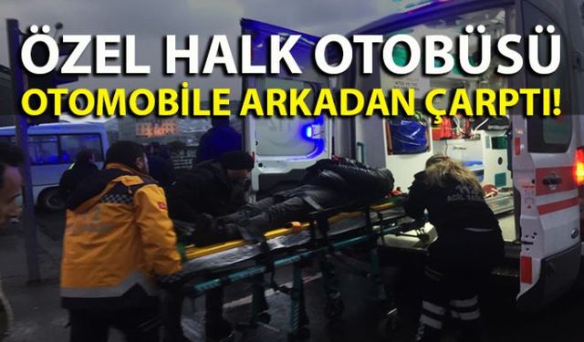 Zonguldakta özel halk otobüsünün arkadan çarptığı ticari otomobilin sürücüsü yaralandı