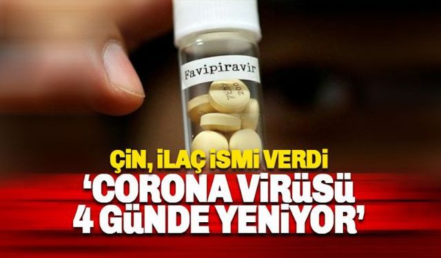 Favipiravir ilacı corona virüsünü yendi