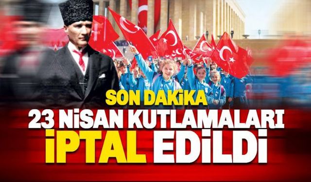 23 Nisan Ulusal Egemenlik ve Çocuk Bayramı kutlamaları, Corona Virüs salgını nedeniyle iptal edildi