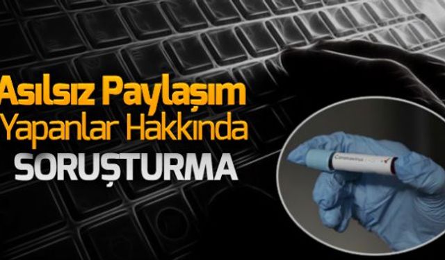 Coronavirüs (Covid-19) ile ilgili sosyal medyada asılsız paylaşımlarda bulunan 5 kişi hakkında soruşturma başlatıldı