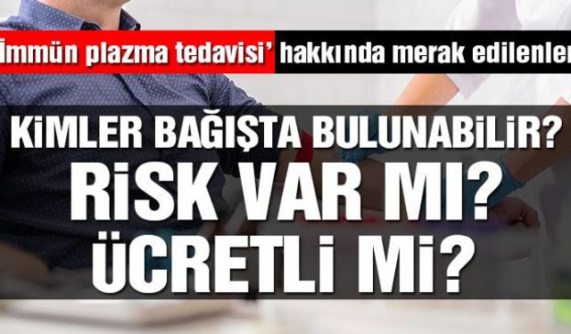 Sağlık Bakanlığı, immün plazma tedavisi hakkında bilinmesi gerekenlere ilişkin bilgilendirme notu paylaştı