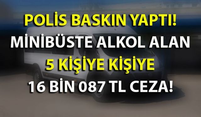 Zonguldakta minibüsün içinde sosyal mesafe kuralına uymayan ve alkol alan 5 kişiye kişi başı 3 bin 180 TL ve alkol almaktan 187 TLden toplamda 16 bin 087 TL idari para cezası uygulandı