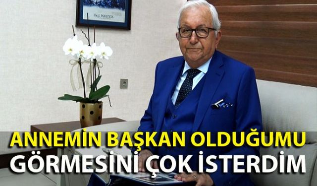 Ereğli Belediye Başkanı Halil Posbıyık, Anneler Gününde anne sevgisini anlattı