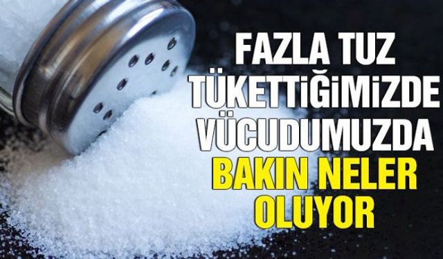 Yaşam için hayati öneme sahip olan tuz, aşırı tüketildiğinde dosttan düşmana dönüşüp insan sağlığını tehlikeye atabiliyor