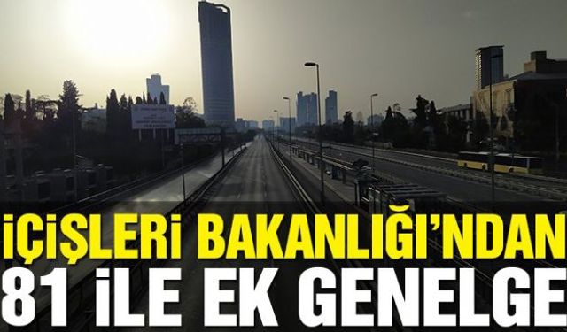 İçişleri Bakanlığı, 81 il valiliğine "Şehir Giriş-Çıkış Tedbirleri" konulu ek genelge gönderdi