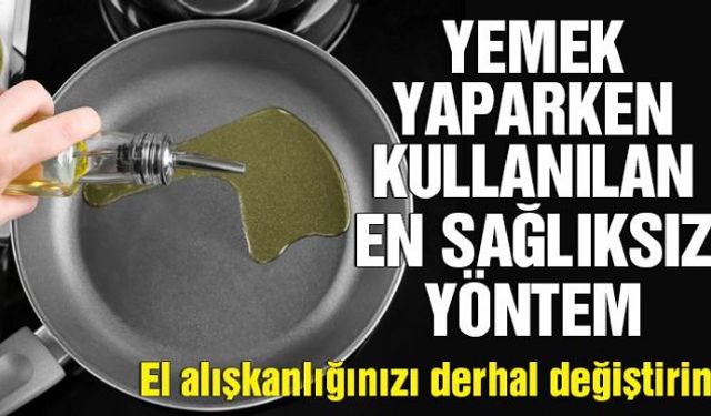 Aslında sağlımız için önemli bir yere sahip yağlar, yanlış şekilde kullanıldığında sağlık için tehlike yaratıyor