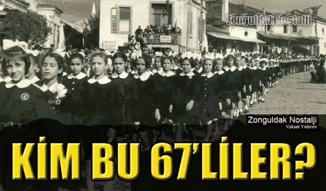 Cumhuriyetin ilk vilayeti olma özelliğini taşıyan Zonguldak'ın sesinin daha gür çıkması adına 67'liler grubu kuruldu