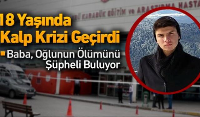 Ehliyet kursuna yazılmak için evden çıkan genç yolda kalp krizi geçirerek hayatını kaybetmişti