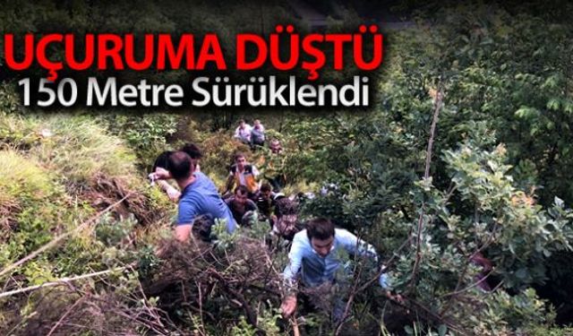 Uçuruma düşen araç 150 metre sürüklenirken şoför ise ağır yaralandı