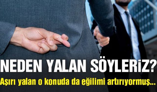 Yalan söylemek hepimizin hayatının bir parçası olmuş durumda neredeyse yalan olmadan hayatımızı sürdüremiyoruz desek yanlış olmaz