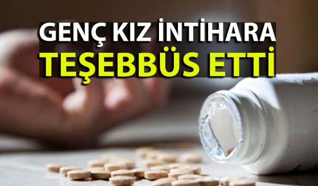 Zonguldakın Ereğli ilçesinde intihar teşebbüsünde bulunan genç kız yaşam mücadelesi veriyor