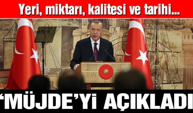 Cumhurbaşkanı ve AKP Genel Başkanı Recep Tayyip Erdoğan, beklenen 'müjde'yi açıkladı