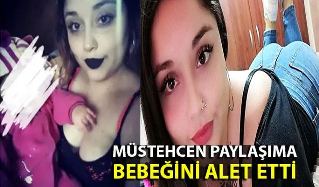 Sosyal medyada müstehcen paylaşımlarına bebeğini de alet eden Elif Sarı hakkında soruşturma başlatıldı