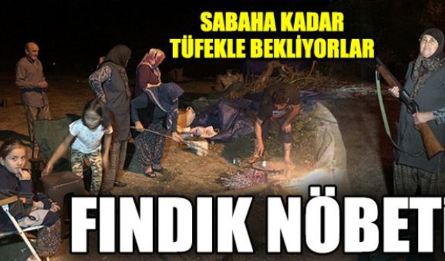 Sabaha kadar tüfekle ve sırayla nöbet tutuyorlar