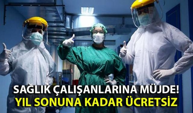 Resmî Gazete'de yayımlanan karara göre, sağlık çalışanları toplu taşımadan ve sosyal tesislerdeki hizmetlerden ücretsiz olarak yararlanabilecek