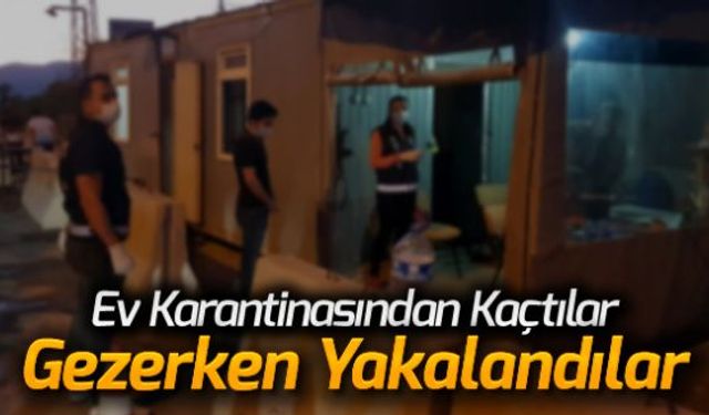 Karantinada olması gereken 2 kişinin dışarıda gezdiklerini tespit eden ekipler, şahıslara ceza kesti