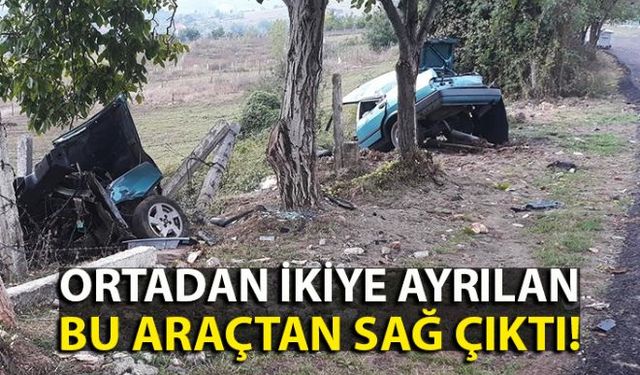 Ağaca çarpan ve ortadan ikiye ayrılan aracın şoförü kazayı sıyrıklarla atlattı