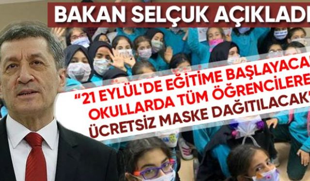 Milli Eğitim Bakanı Ziya Selçuk, "Önümüzdeki üç hafta içinde tüm öğrencilere ücretsiz maske desteği vereceğiz