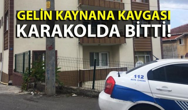 Zonguldakın Ereğli ilçesinde gelin, kaynana kavgası karakolda bitti