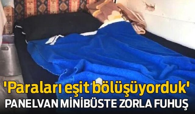 Genç kadına panelvan minibüste zorla fuhuş yaptıran şahıs tutuklandı!