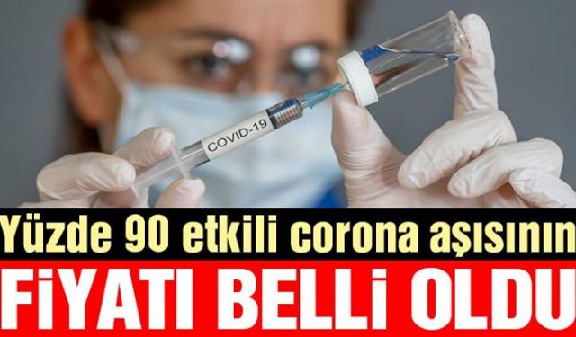 BioNTech ve Pfizer tarafından geliştirilen corona virüsü (COVID-19) aşısının piyasa değerinin altında olacağı duyuruldu