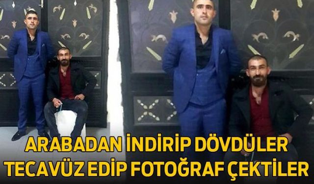 Genç kıza tecavüz eden ve sevgilisiyle birlikte darp ettikten sonra da fotoğraflarını çeken şahıslar tutuklandı