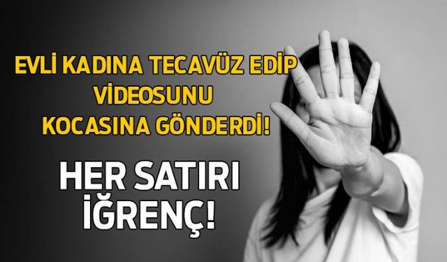 Saplantı haline getirdiği kadını kaçırıp tecavüz etti!