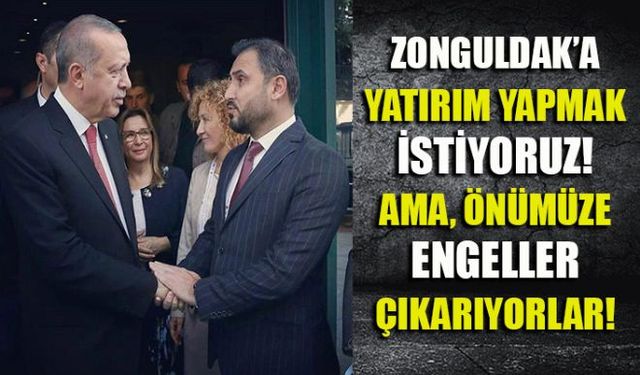 Zonguldak Sanayici ve İş Adamları Derneği (ZONSİAD) Yönetim Kurulu Başkanı Nejdet Tıskaoğlu, Zonguldaka yatırım yapmak istemelerine rağmen önlerine çeşitli engellerin çıkarılmasından dert yandı