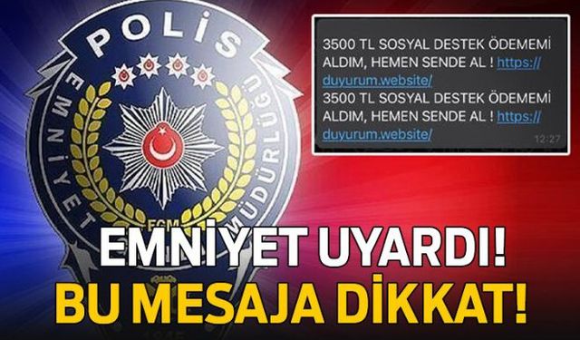 Emniyet Genel Müdürlüğü vatandaşları uyardı