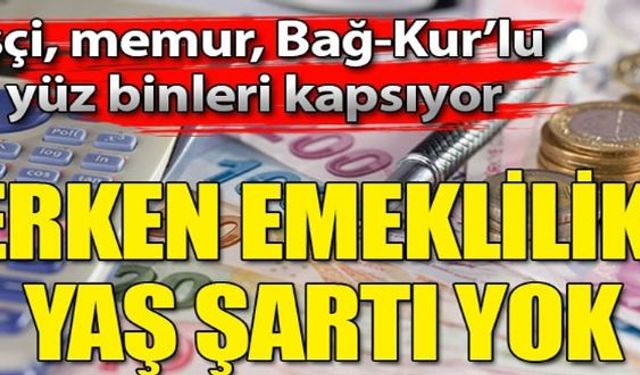 Memur, işçi, Bağ-Kur'lu ve emekli pek çok kişi yapılacak emeklilik düzenlemelerini bekliyor