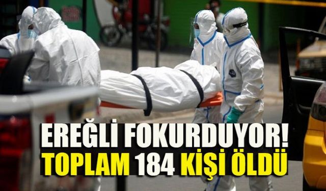 Ereğli ilçesinde Korona virüs kaynaklı can kaybı sayısı bugün yaşanan 2 vefatla birlikte 184e çıktı